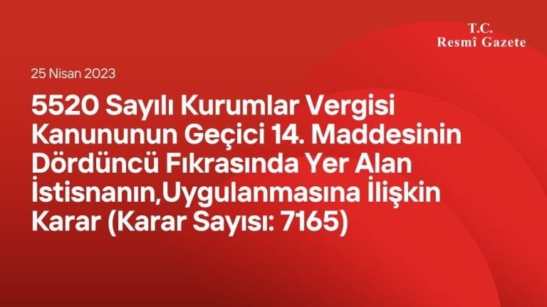 (Karar Sayısı: 7165)