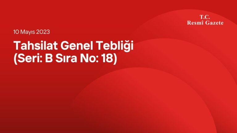 Tahsilat Genel Tebliği (Seri: B Sıra No: 18)