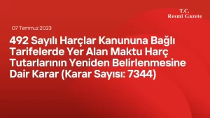 492 Sayılı Harçlar Kanununa Bağlı Tarifelerde Yer Alan Maktu Harç Tutarlarının Yeniden Belirlenmesine Dair Karar (Karar Sayısı: 7344)