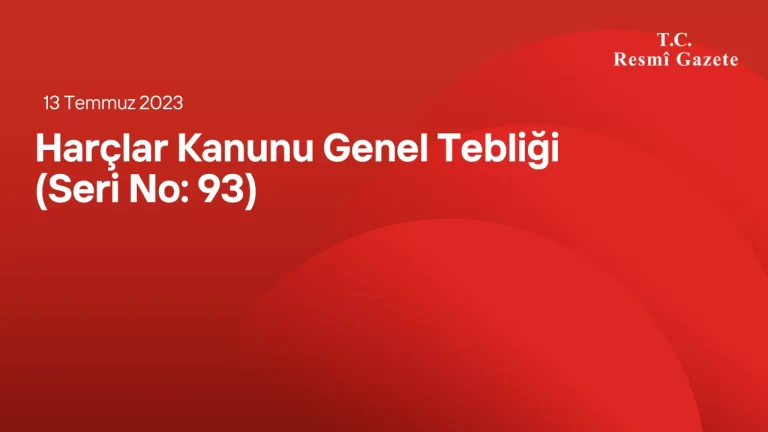 Harçlar Kanunu Genel Tebliği (Seri No: 93)