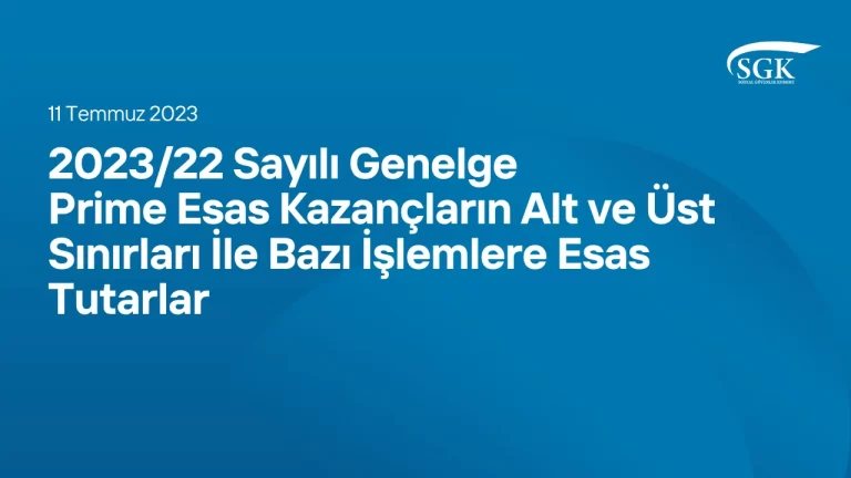 2023/22 Sayılı Genelge - Prime Esas Kazançların Alt ve Üst Sınırları İle Bazı İşlemlere Esas Tutarlar
