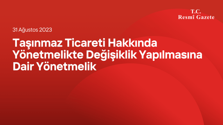 Taşınmaz Ticareti Hakkında Yönetmelikte Değişiklik Yapılmasına Dair Yönetmelik