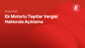 Ek Motorlu Taşıtlar Vergisi Hakkında Açıklama