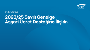 2023/25 Sayılı Genelge Asgari Ücret Desteğine İlişkin