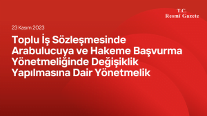 Toplu İş Sözleşmesinde Arabulucuya ve Hakeme Başvurma Yönetmeliğinde Değişiklik Yapılmasına Dair Yönetmelik