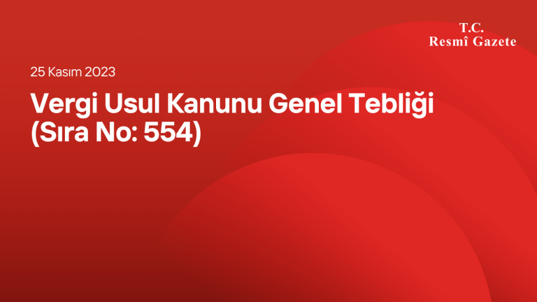 Vergi Usul Kanunu Genel Tebliği (Sıra No: 554)