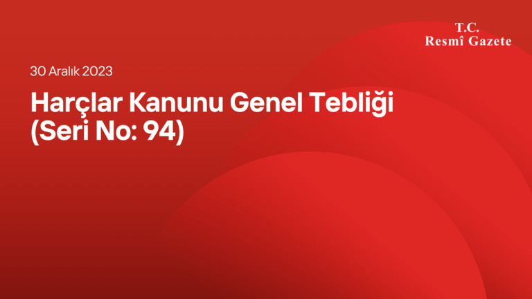 Harçlar Kanunu Genel Tebliği (Seri No: 94)