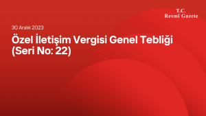 Özel İletişim Vergisi Genel Tebliği (Seri No: 22)