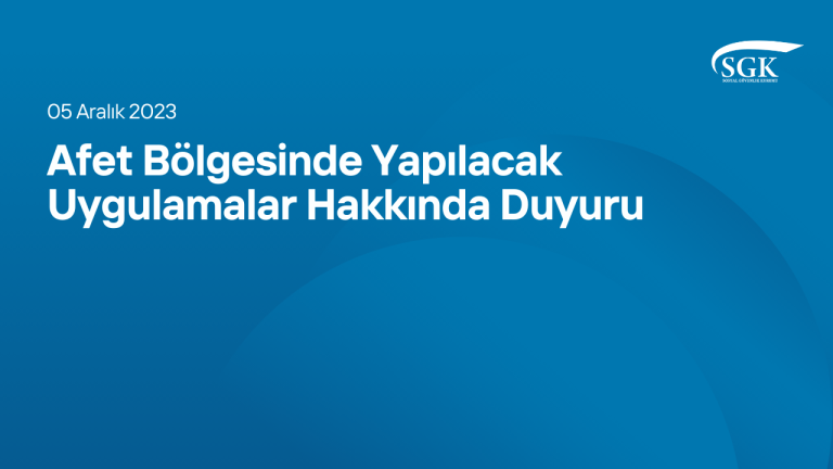 Afet Bölgesinde Yapılacak Uygulamalar Hakkında Duyuru