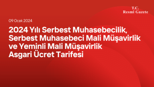 2024 Yılı Serbest Muhasebecilik, Serbest Muhasebeci Mali Müşavirlik ve Yeminli Mali Müşavirlik Asgari Ücret Tarifesi