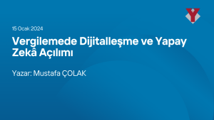 Vergilemede Dijitalleşme ve Yapay Zekâ Açılımı