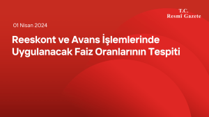 Reeskont ve Avans İşlemlerinde Uygulanacak Faiz Oranları