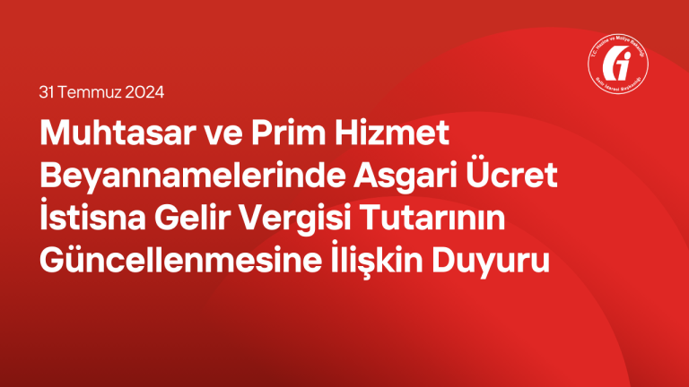 Muhtasar ve Prim Hizmet Beyannamelerinde Asgari Ücret İstisna Gelir Vergisi Tutarının Güncellenmesine İlişkin Duyuru