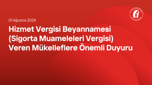 Hizmet Vergisi Beyannamesi (Sigorta Muameleleri Vergisi) Veren Mükelleflere Önemli Duyuru