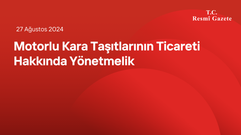 Motorlu Kara Taşıtlarının Ticareti Hakkında Yönetmelik