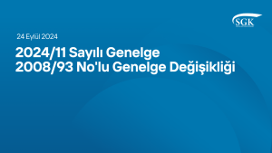 2024/11 Sayılı Genelge - 2008/93 No'lu Genelge Değişikliği