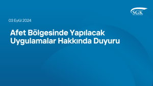 Afet Bölgesinde Yapılacak Uygulamalar Hakkında Duyuru