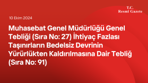 Muhasebat Genel Müdürlüğü Genel Tebliği (Sıra No: 27) İhtiyaç Fazlası Taşınırların Bedelsiz Devrinin Yürürlükten Kaldırılmasına Dair Tebliğ (Sıra No: 91)