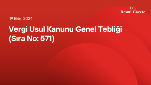 Vergi Usul Kanunu Genel Tebliği (Sıra No: 571)