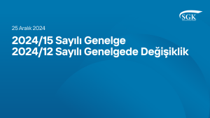 2024/15 Sayılı Genelge - 2024/12 Sayılı Genelgede Değişiklik