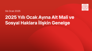 2025 Yıllı Ocak Ayına Ait Mali ve Sosyal Haklara İlişkin Genelge