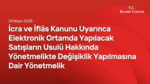 İcra ve İflâs Kanunu Uyarınca Elektronik Ortamda Yapılacak Satışların Usulü Hakkında Yönetmelikte Değişiklik Yapılmasına Dair Yönetmelik