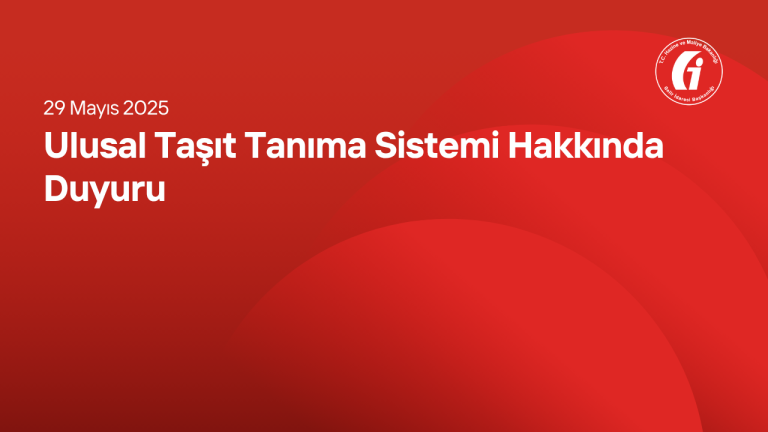 Ulusal Taşıt Tanıma Sistemi Hakkında Duyuru