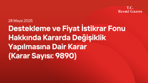 Destekleme ve Fiyat İstikrar Fonu Hakkında Kararda Değişiklik Yapılmasına Dair Karar (Karar Sayısı: 9890)