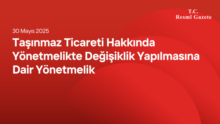 Taşınmaz Ticareti Hakkında Yönetmelikte Değişiklik Yapılmasına Dair Yönetmelik