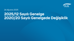 2025/12 Sayılı Genelge - 2020/20 Sayılı Genelgede Değişiklik