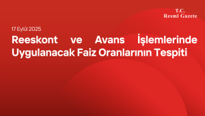 Reeskont ve Avans İşlemlerinde Uygulanacak Faiz Oranlarının Tespiti
