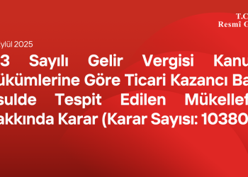 193 Sayılı Gelir Vergisi Kanunu Hükümlerine Göre Ticari Kazancı Basit Usulde Tespit Edilen Mükellefler Hakkında Karar (Karar Sayısı: 10380)