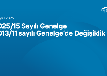 2025/15 Sayılı Genelge - 2013/11 sayılı Genelge’de Değişiklik