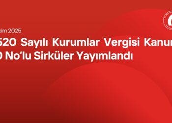 5520 Sayılı Kurumlar Vergisi Kanunu 70 No’lu Sirküler Yayımlandı