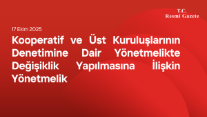 Kooperatif ve Üst Kuruluşlarının Denetimine Dair Yönetmelikte Değişiklik Yapılmasına İlişkin Yönetmelik