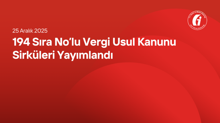 194 Sıra No’lu Vergi Usul Kanunu Sirküleri Yayımlandı