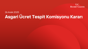 Asgari Ücret Tespit Komisyonu Kararı