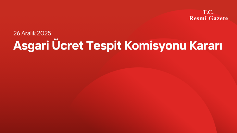 Asgari Ücret Tespit Komisyonu Kararı