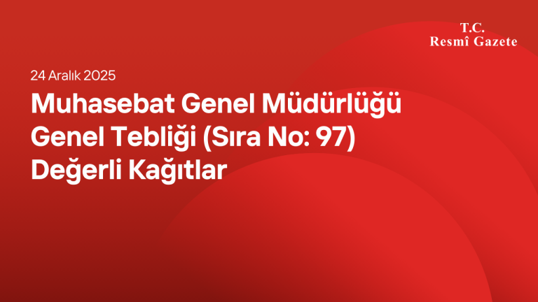 Muhasebat Genel Müdürlüğü Genel Tebliği (Sıra No: 97) Değerli Kağıtlar
