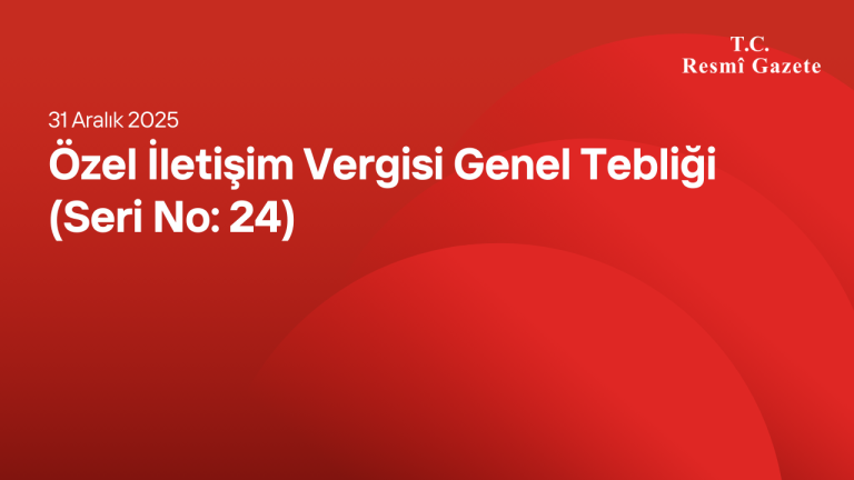 Özel İletişim Vergisi Genel Tebliği (Seri No: 24)