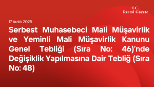 Serbest Muhasebeci Mali Müşavirlik ve Yeminli Mali Müşavirlik Kanunu Genel Tebliği (Sıra No: 46)’nde Değişiklik Yapılmasına Dair Tebliğ (Sıra No: 48)