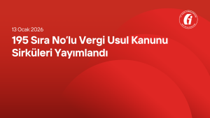 195 Sıra No’lu Vergi Usul Kanunu Sirküleri Yayımlandı