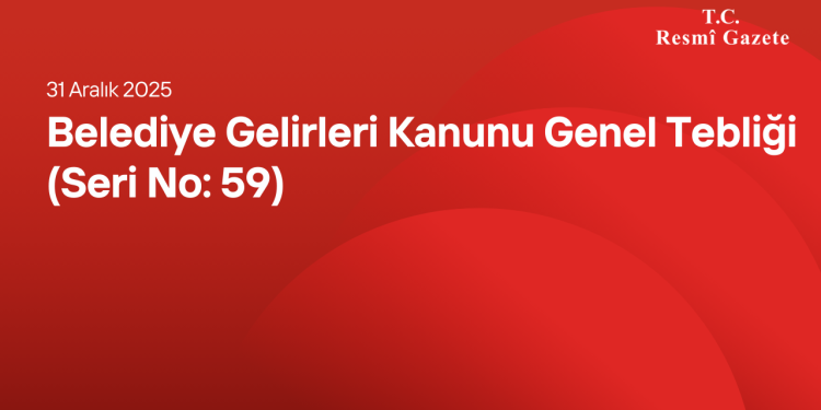 Belediye Gelirleri Kanunu Genel Tebliği (Seri No: 59)