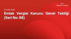 Emlak Vergisi Kanunu Genel Tebliği (Seri No: 88)