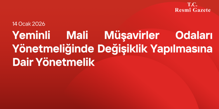Yeminli Mali Müşavirler Odaları Yönetmeliğinde Değişiklik Yapılmasına Dair Yönetmelik