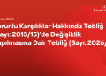 Zorunlu Karşılıklar Hakkında Tebliğ (Sayı: 2013/15)’de Değişiklik Yapılmasına Dair Tebliğ (Sayı: 2026/3)