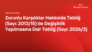 Zorunlu Karşılıklar Hakkında Tebliğ (Sayı: 2013/15)’de Değişiklik Yapılmasına Dair Tebliğ (Sayı: 2026/3)