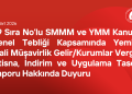 49 Sıra No’lu SMMM ve YMM Kanunu Genel Tebliği Kapsamında Yeminli Mali Müşavirlik Gelir/Kurumlar Vergisi İstisna, İndirim ve Uygulama Tasdik Raporu Hakkında Duyuru