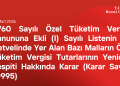 4760 Sayılı Özel Tüketim Vergisi Kanununa Ekli (I) Sayılı Listenin (A) Cetvelinde Yer Alan Bazı Malların Özel Tüketim Vergisi Tutarlarının Yeniden Tespiti Hakkında Karar (Karar Sayısı: 10995)