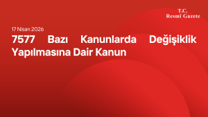 7577 Bazı Kanunlarda Değişiklik Yapılmasına Dair Kanun